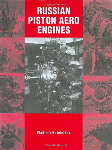 Russian Piston Aero Engines by Victor Kotelnikov Russian Piston Aero Engines by Victor Kotelnikov